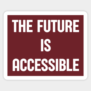 The Future Is Accessible Sticker